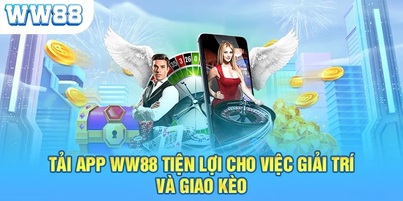 Tải app tối ưu trải nghiệm ngay trên điện thoại